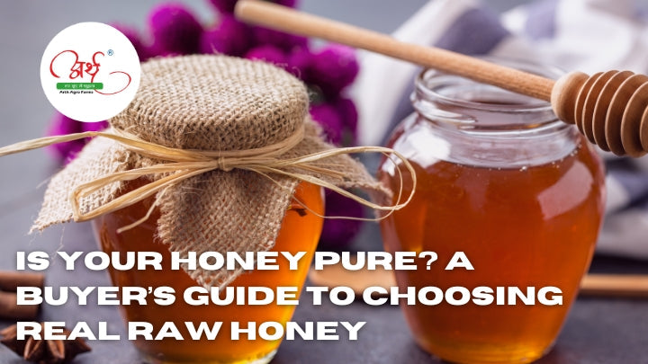 Is Your Honey Pure? A Buyer’s Guide to Choosing Real Raw Honey