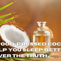 Can Wood-Pressed Coconut Oil Help You Sleep Better? Discover the Truth