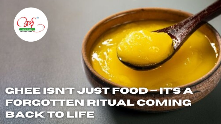Ghee Isn’t Just Food — It’s a Forgotten Ritual Coming Back to Life