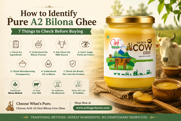 How to Identify Pure A2 Bilona Ghee: 7 Things to Check Before Buying