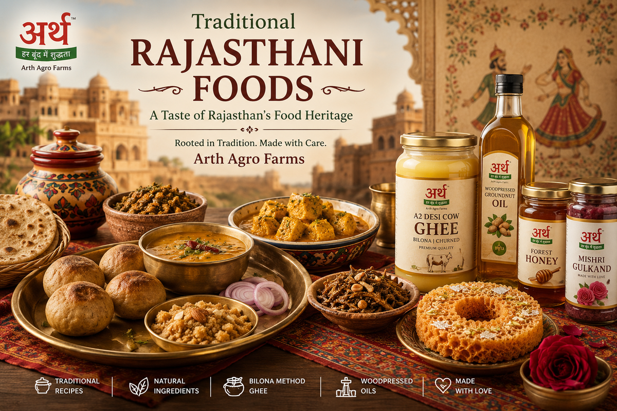 Traditional Rajasthani foods including Dal Baati Churma, Ker Sangri, Gatte and Ghevar with Arth Agro Farms ghee and wood-pressed oils