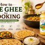 How to use ghee for cooking with Arth Agro Farms A2 Desi Cow Ghee, dal, sabzi, roti, paratha and rice.