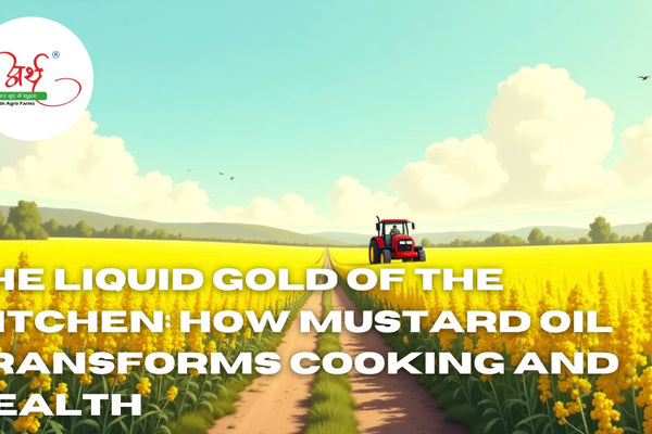 The Liquid Gold of the Kitchen: How Mustard Oil Transforms Cooking and Health