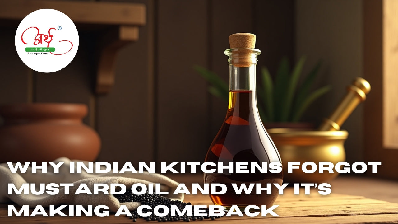 Why Indian Kitchens Forgot Mustard Oil And Why It’s Making a Comeback