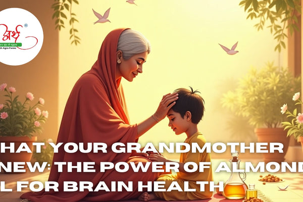 What Your Grandmother Knew: The Power of Almond Oil for Brain Health