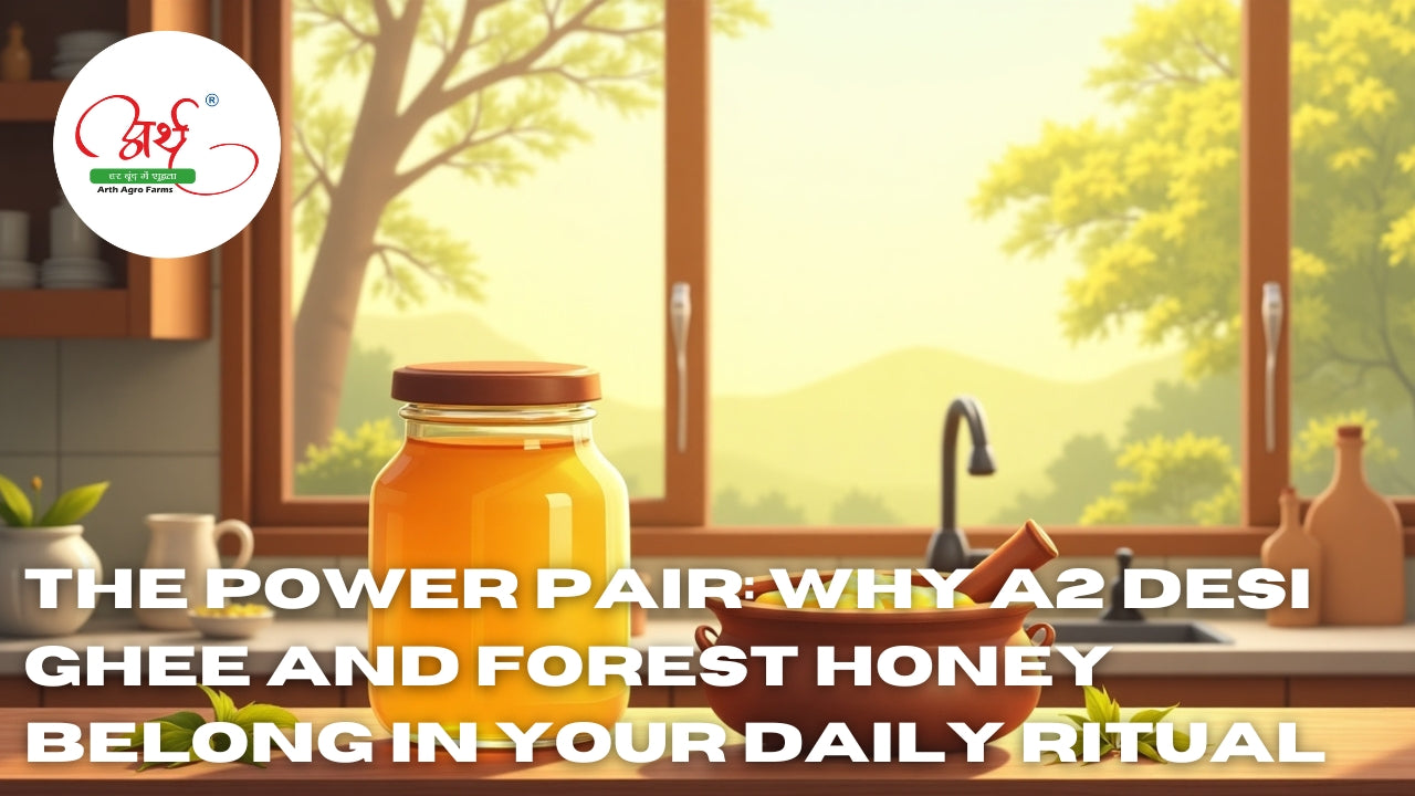 The Power Pair: Why A2 Desi Ghee and Forest Honey Belong in Your Daily Ritual