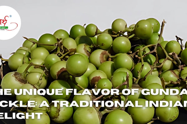 The Unique Flavor of Gunda Pickle: A Traditional Indian Delight