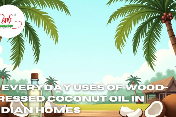 10 Everyday Uses of Wood-Pressed Coconut Oil in Indian Homes