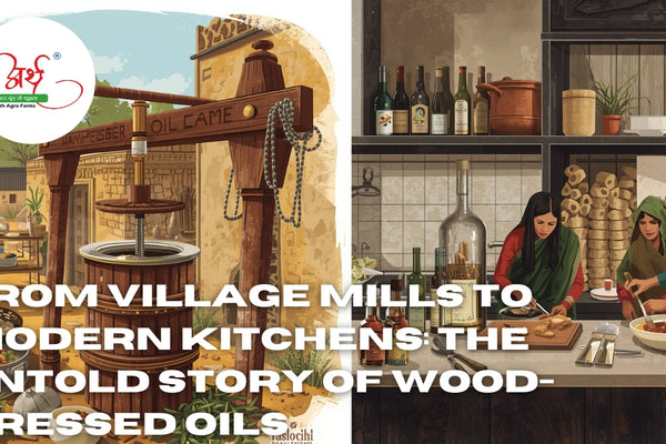 From Village Mills to Modern Kitchens: The Untold Story of Wood-Pressed Oils