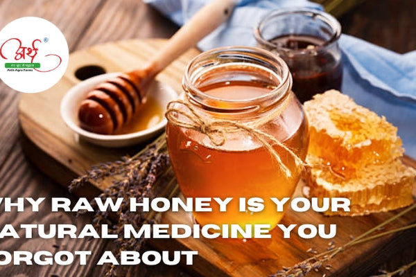Why Raw Honey Is Your Natural Medicine You Forgot About