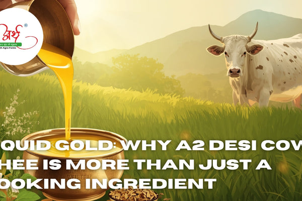 Liquid Gold: Why A2 Desi Cow Ghee is More Than Just a Cooking Ingredient