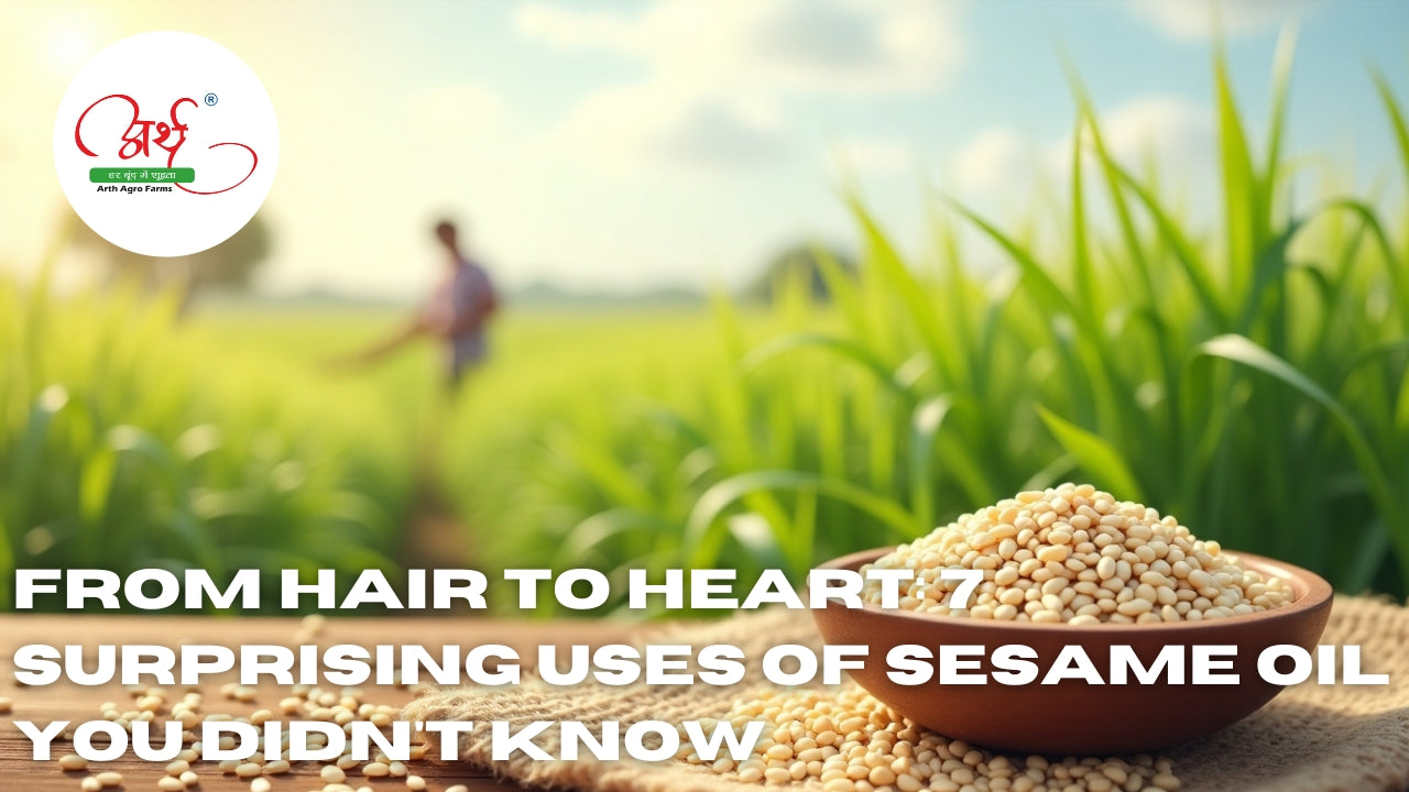 From Hair to Heart: 7 Surprising Uses of Sesame Oil You Didn't Know