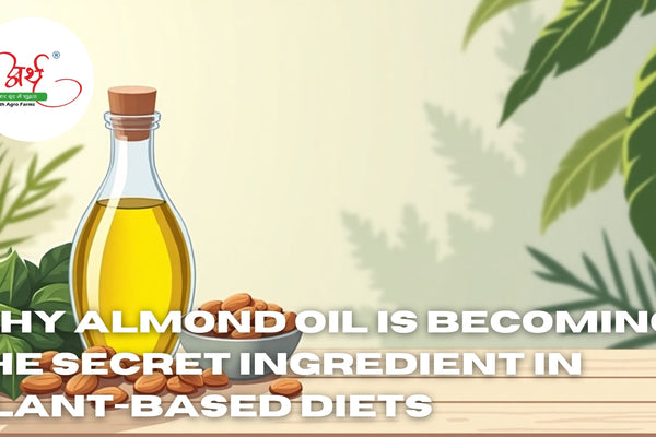 Why Almond Oil Is Becoming the Secret Ingredient in Plant-Based Diets