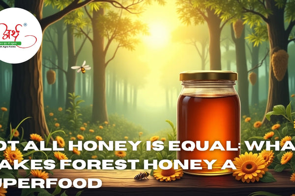 Not All Honey Is Equal: What Makes Forest Honey a Superfood