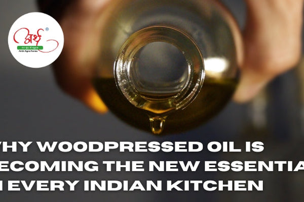 Why Woodpressed Oil is Becoming the New Essential in Every Indian Kitchen