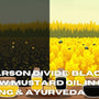 The Sarson Divide: Black vs Yellow Mustard Oil in Indian Cooking & Ayurveda