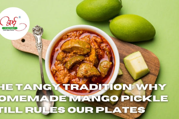 The Tangy Tradition: Why Homemade Mango Pickle Still Rules Our Plates