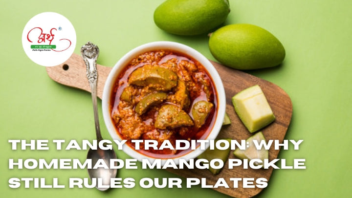 The Tangy Tradition: Why Homemade Mango Pickle Still Rules Our Plates