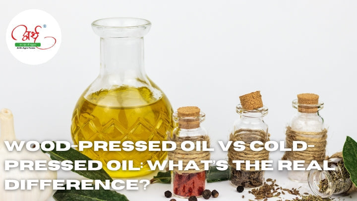 Wood-Pressed Oil vs Cold-Pressed Oil: What’s the Real Difference?