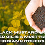 Why Black Mustard Wood-Pressed Oil is a Must-Have in Urban Indian Kitchens
