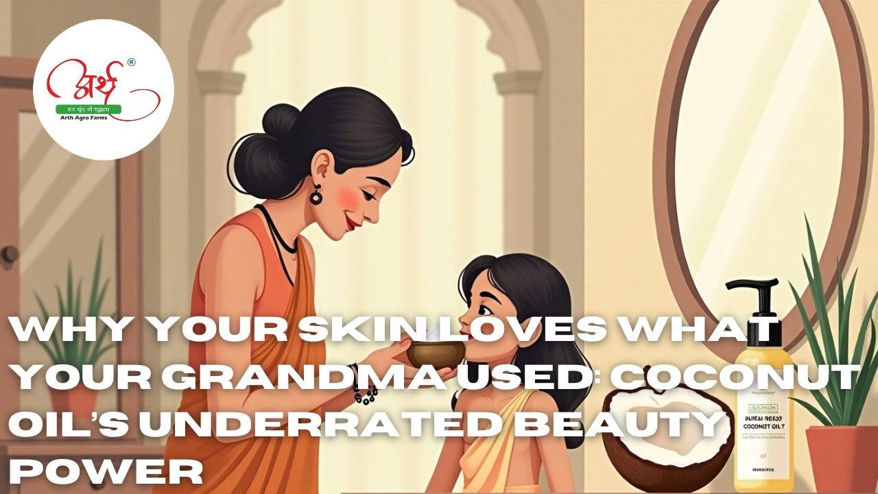 Why Your Skin Loves What Your Grandma Used: Coconut Oil’s Underrated Beauty Power
