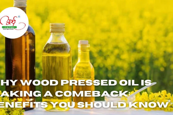 Why Wood Pressed Oil is Making a Comeback: Benefits You Should Know