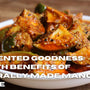 Fermented Goodness: Health Benefits of Naturally Made Mango Pickle