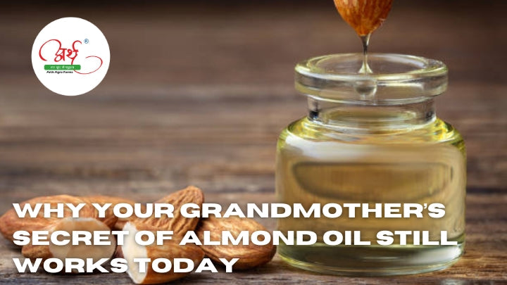 Why Your Grandmother’s Secret of Almond Oil Still Works Today