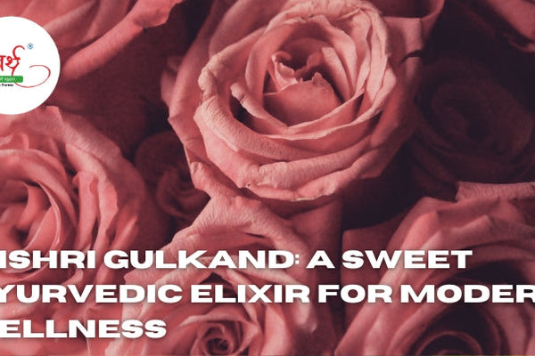Mishri Gulkand: A Sweet Ayurvedic Elixir for Modern Wellness