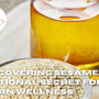 Rediscovering Sesame Oil: A Traditional Secret for Modern Wellness