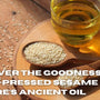 Discover the Goodness of Wood-Pressed Sesame Oil: Nature’s Ancient Elixir