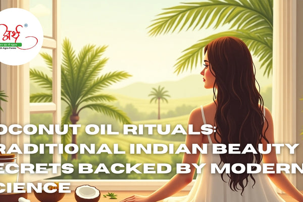 Coconut Oil Rituals: Traditional Indian Beauty Secrets Backed by Modern Science