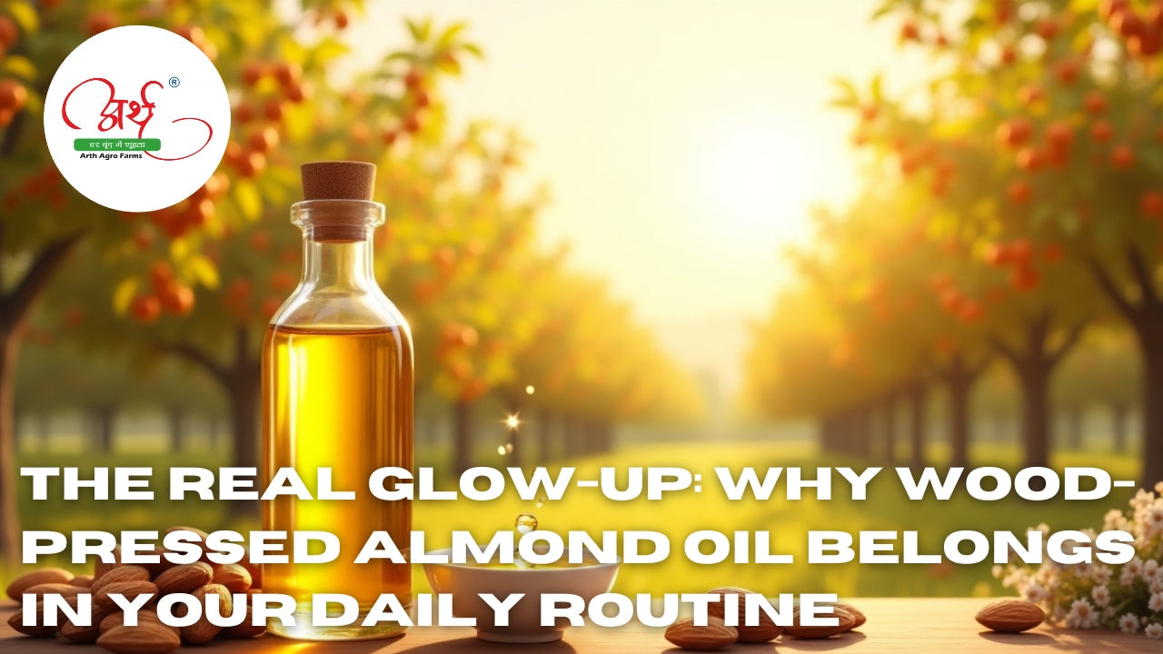 The Real Glow-Up: Why Wood-Pressed Almond Oil Belongs in Your Daily Routine