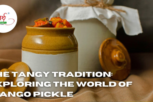 The Tangy Tradition: Exploring the World of Mango Pickle