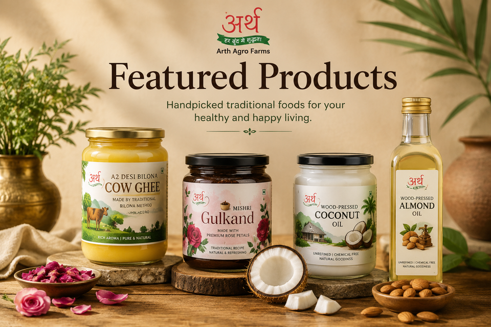 Arth Agro Farms featured products including A2 Bilona cow ghee, wood-pressed oils, Wild Forest Honey and Mishri Gulkand